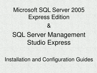 Microsoft SQL Server 2005 Express Edition &amp; SQL Server Management Studio Express