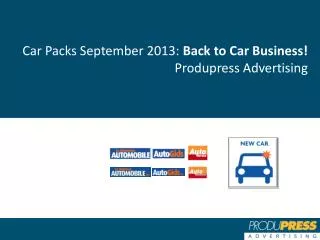 Car Packs September 2013: Back to Car Business! Produpress Advertising