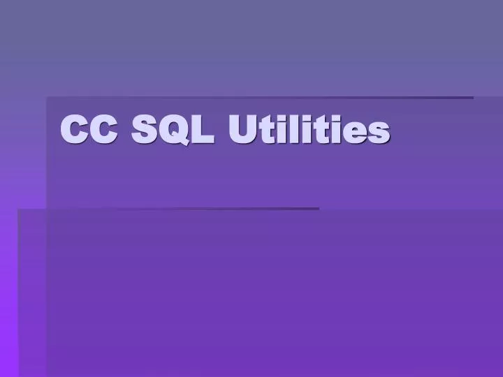 cc sql utilities