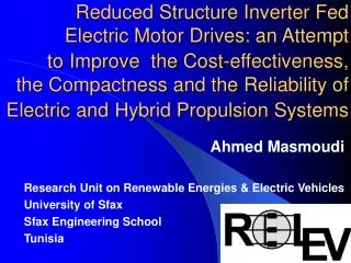 Research Unit on Renewable Energies &amp; Electric Vehicles University of Sfax Sfax Engineering School