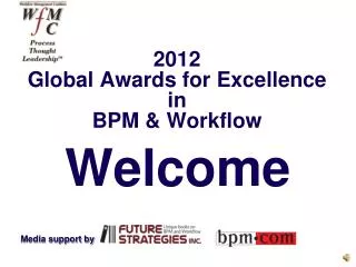 2012 Global Awards for Excellence in BPM &amp; Workflow