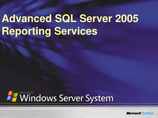 Advanced SQL Server 2005 Reporting Services