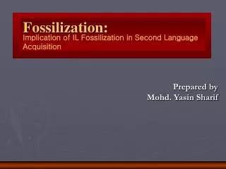 Implication of IL Fossilization in Second Language Acquisition