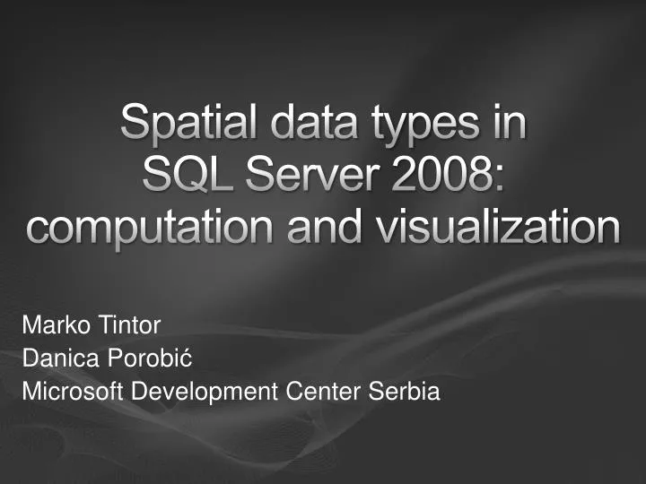 spatial data types in sql server 2008 computation and visualization
