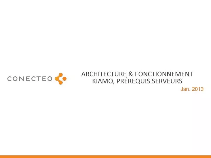 architecture fonctionnement kiamo pr requis serveurs