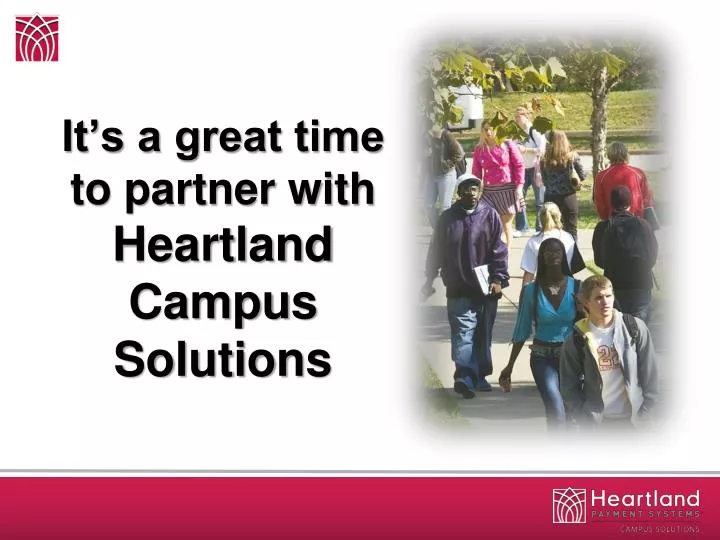 it s a great time to partner with heartland campus solutions