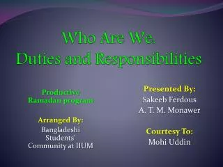 Who Are We: Duties and Responsibilities