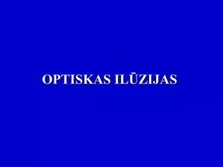 optiskas il zijas