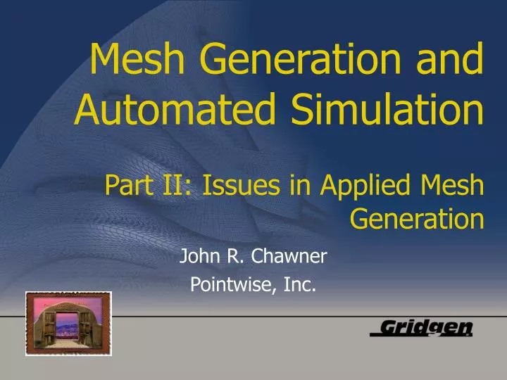 mesh generation and automated simulation part ii issues in applied mesh generation