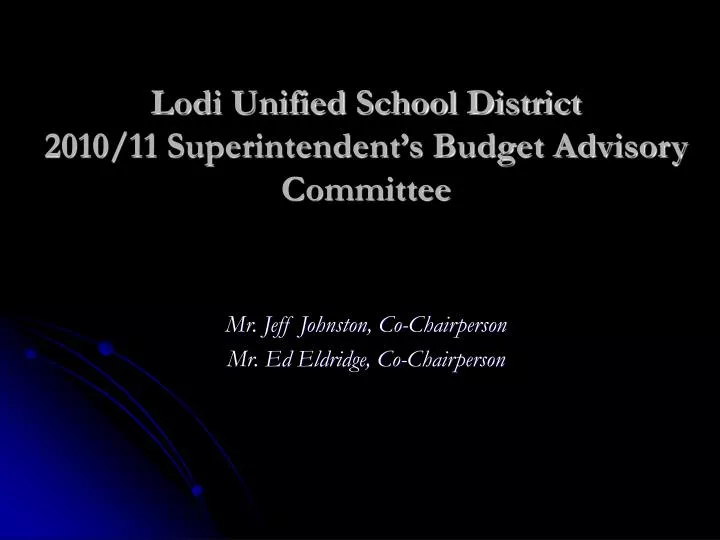 lodi unified school district 2010 11 superintendent s budget advisory committee