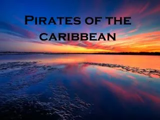 P irates of the caribbean