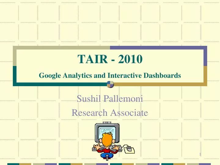 tair 2010 google analytics and interactive dashboards