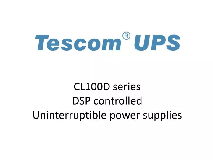 cl100d series dsp controlled uninterruptible power supplies