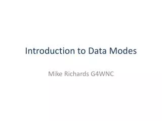 Introduction to Data Modes
