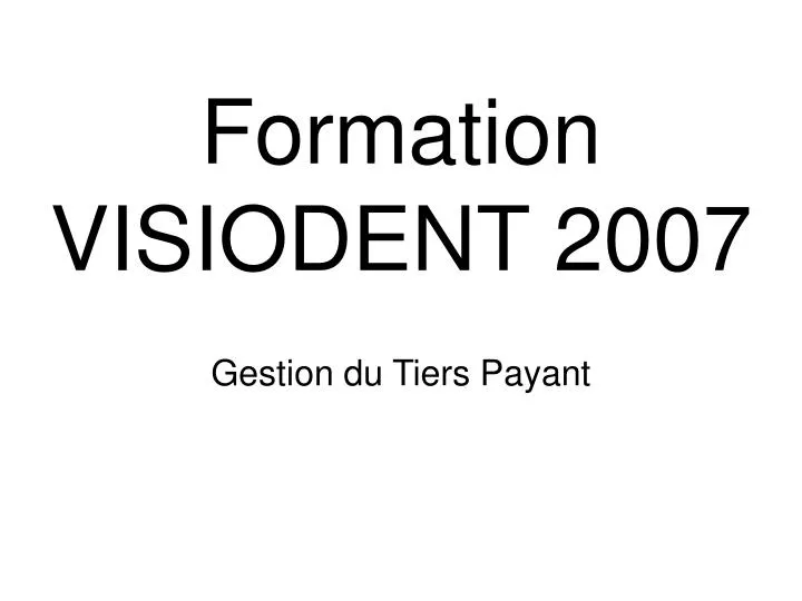 formation visiodent 2007
