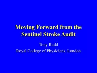 Moving Forward from the Sentinel Stroke Audit