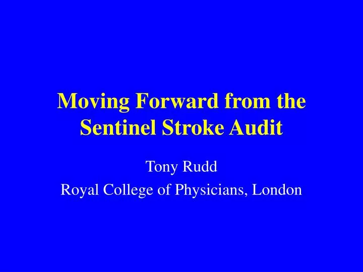 moving forward from the sentinel stroke audit