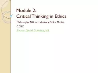 Module 2: Critical Thinking in Ethics
