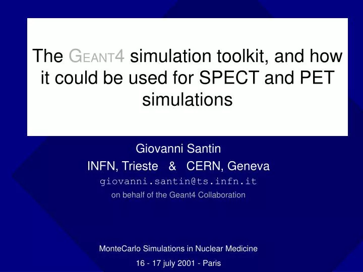 the g eant 4 simulation toolkit and how it could be used for spect and pet simulations