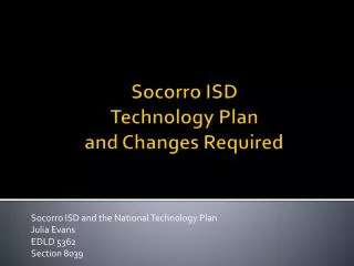 Socorro ISD Technology Plan and Changes Required
