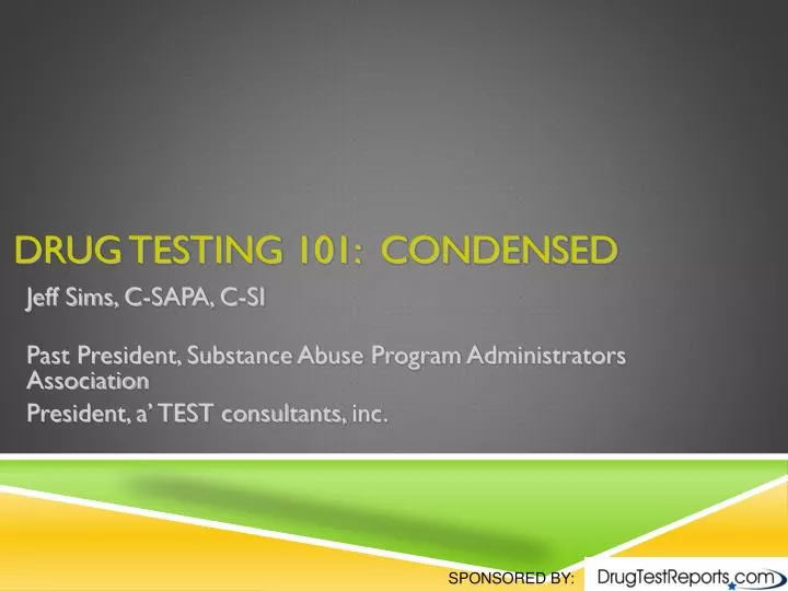 drug testing 101 condensed