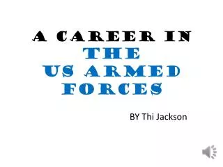 A career in the US ARMED FORCES