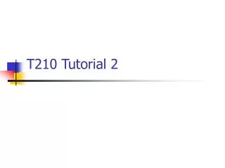 T210 Tutorial 2