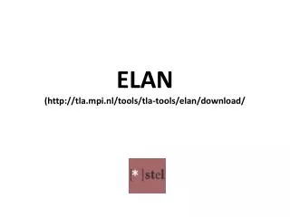 ELAN (tla.mpi.nl/tools/tla-tools/elan/download/