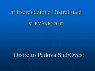 5 a esercitazione distrettuale subv nio 2008