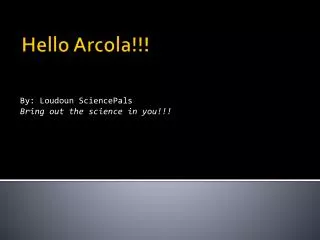 Hello Arcola!!!