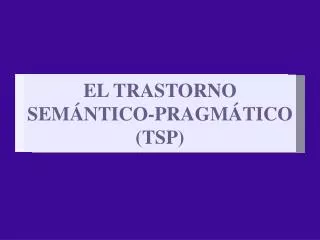el trastorno sem ntico pragm tico tsp