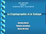 La Cryptographie et le Codage - slide 1
