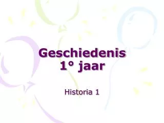 geschiedenis 1 jaar