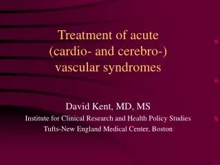 Treatment of acute (cardio- and cerebro-) vascular syndromes