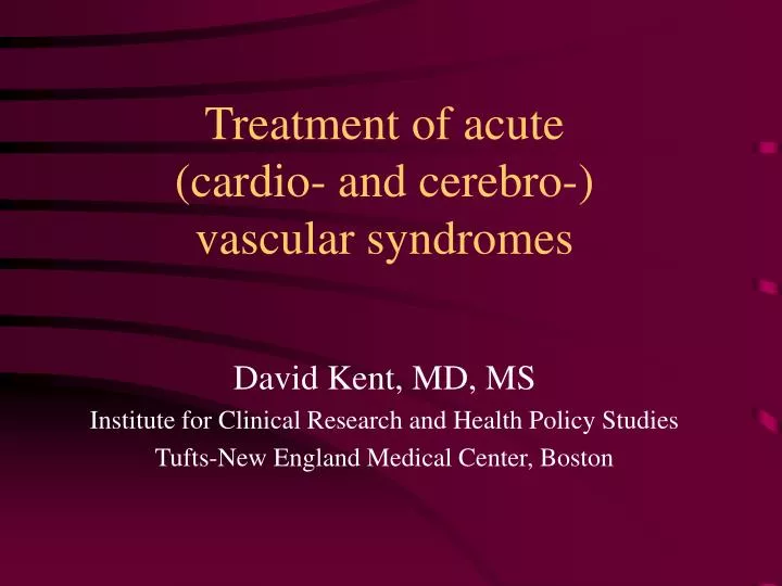 treatment of acute cardio and cerebro vascular syndromes