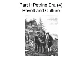 Part I: Petrine Era (4) Revolt and Culture