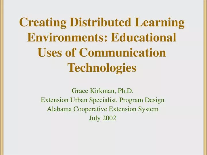 creating distributed learning environments educational uses of communication technologies