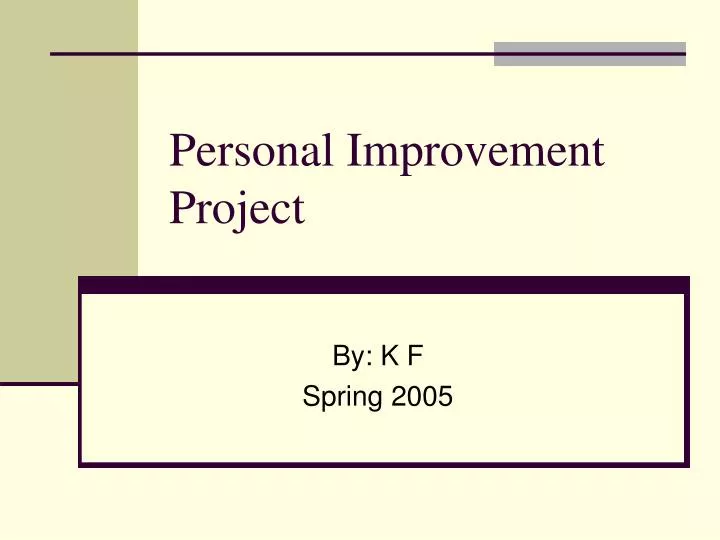 personal improvement project