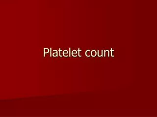 Platelet count