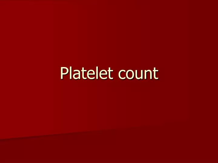 platelet count