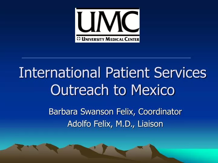 international patient services outreach to mexico