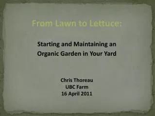 From Lawn to Lettuce: Starting and Maintaining an Organic Garden in Your Yard