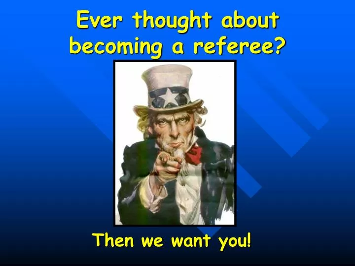 ever thought about becoming a referee