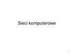 Sieci komputerowe - slide 1