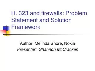 H. 323 and firewalls: Problem Statement and Solution Framework