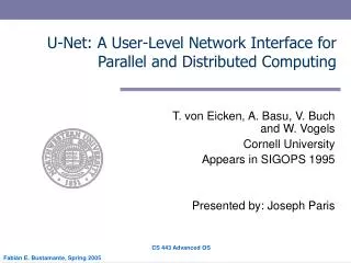 U-Net: A User-Level Network Interface for Parallel and Distributed Computing