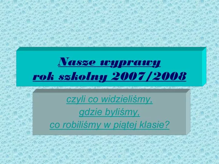 nasze wyprawy rok szkolny 2007 2008