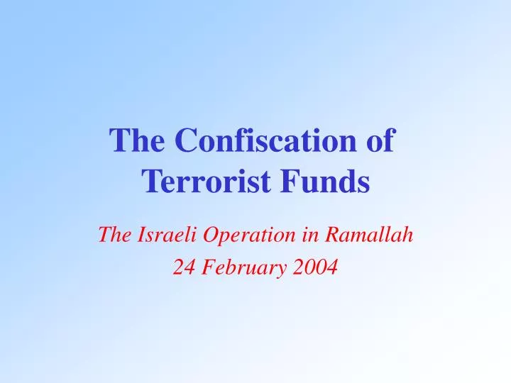 the confiscation of terrorist funds