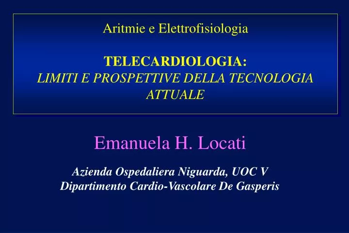 aritmie e elettrofisiologia telecardiologia limiti e prospettive della tecnologia attuale