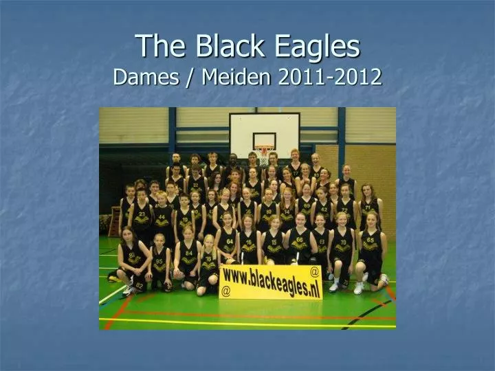 the black eagles dames meiden 2011 2012